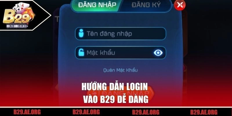 Hướng dẫn login vào B29 dễ dàng