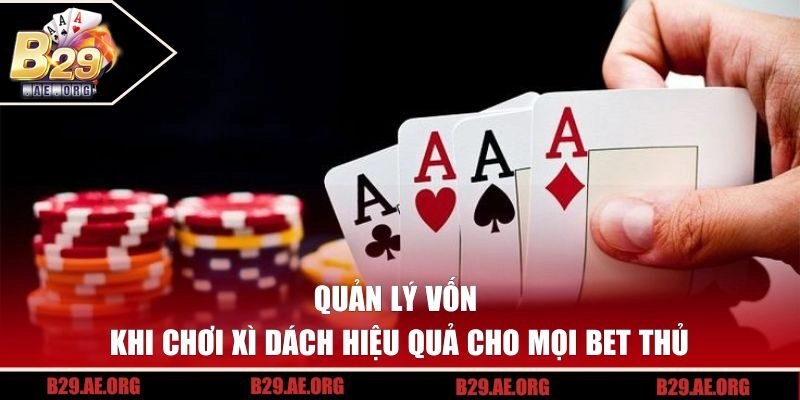 Chơi xì dách hiệu quả