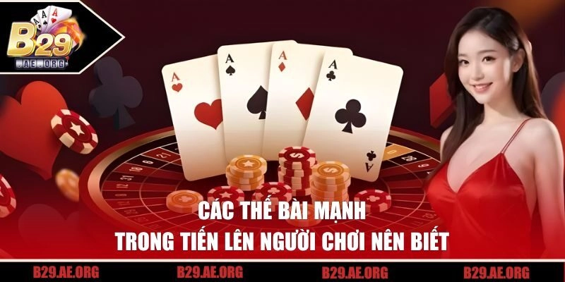 thế bài mạnh trong tiến lên